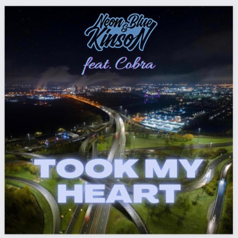 Took my Heart (Radio Edit) ft. Kinson & MC Cobra cover art