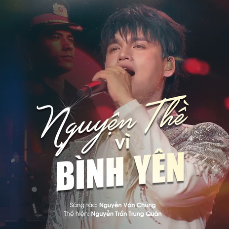 Nguyện Thề Vì Bình Yên ft. Nguyễn Văn Chung