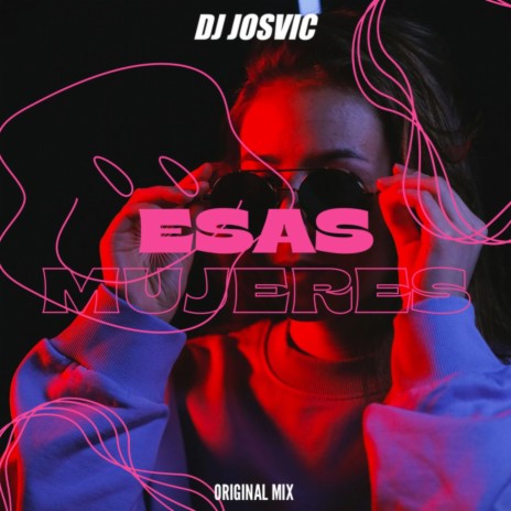Esas Mujeres (Original Mix) cover art