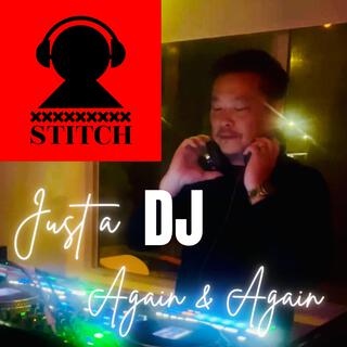 Just a DJ Again and Again