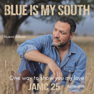 BLUE IS MY SOUTH