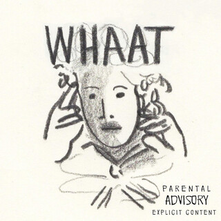W.H.A.A.T