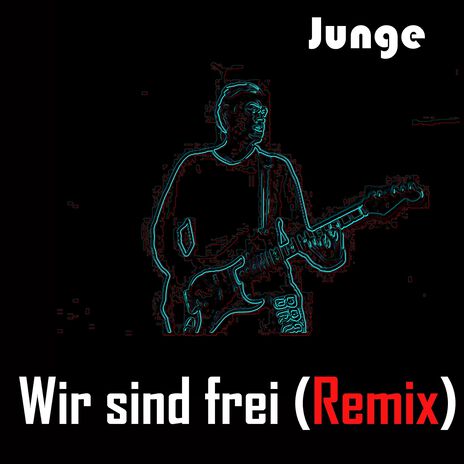 Wir sind frei (Remix) cover art