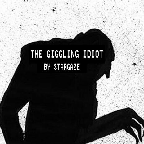 The Giggling Idiot cover art