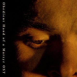 Obedient Hand of a Martyr (Original Soundtrack)