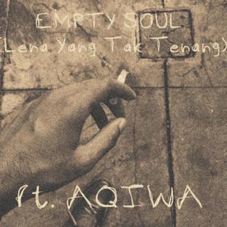 EMPTY SOUL (Lena Yang Tak Tenang) ft. AQIWA cover art