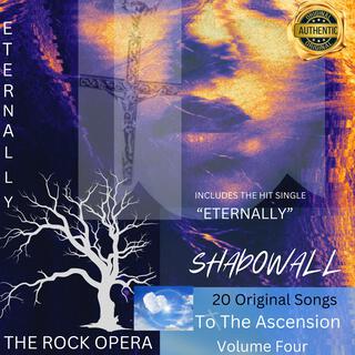 ETERNALLY (The Rock Opera) Volume Four
