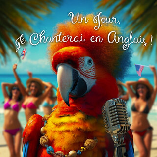 Un jour, je chanterai en anglais