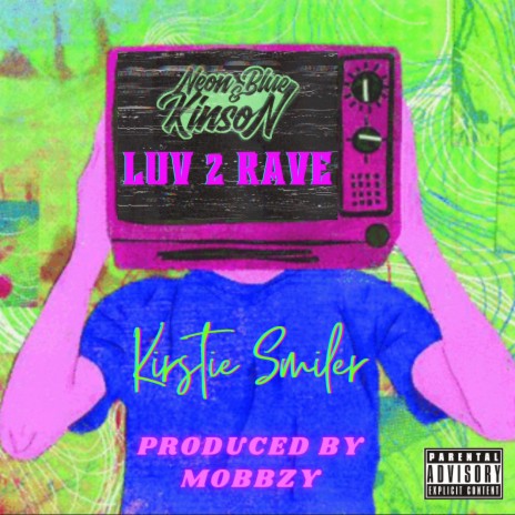LUV 2 RAVE (Radio Edit) ft. Kinson & Kirstie Smiler cover art