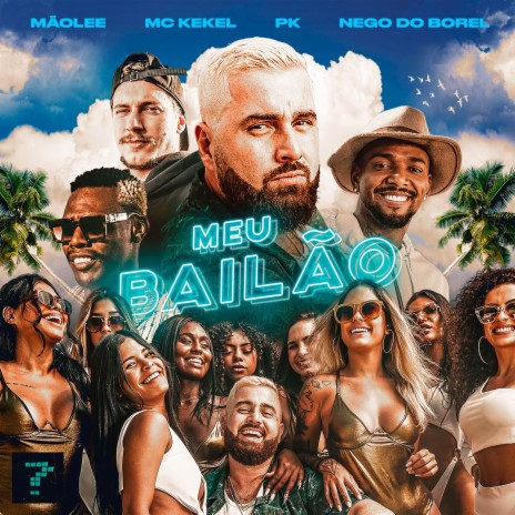 Meu Bailão ft. MC Kekel, Pk & Nego do Borel cover art