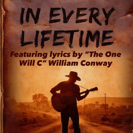 In every lifetime ft. “The One Will C “ William Conway cover art