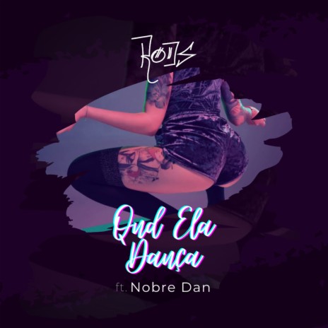 Qnd Ela Dança ft. Nobre Dan cover art