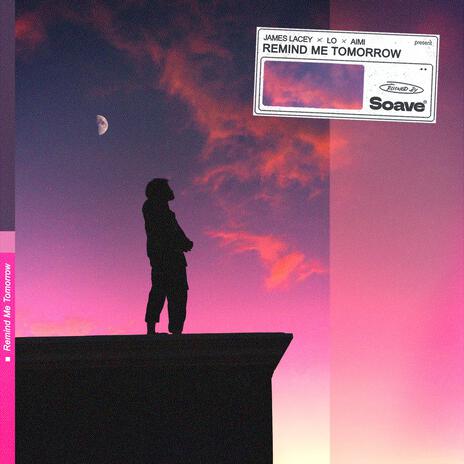 Remind Me Tomorrow ft. LO & Aimi cover art