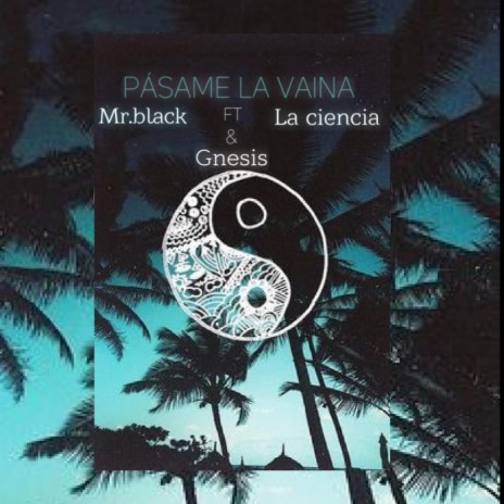 pasame la vaina ft. Mr black en la vaina cover art