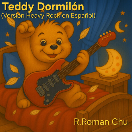 Teddy Dormilón (Versión Heavy Rock En Español)