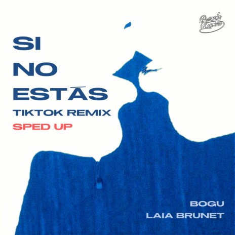 Si No Estás (Sped Up TikTok Remix) ft. Laia Brunet cover art