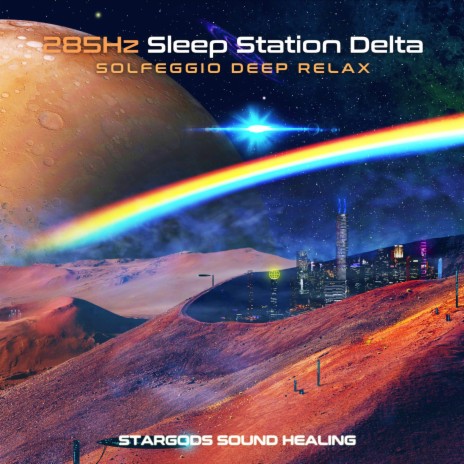 285Hz Sleep Station Delta Solfeggio Deep Relax