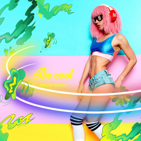 Be Cool (Bleezy B House Remix) cover art