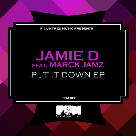 Put It Down (Original Mix) ft. Marck Jamz cover art