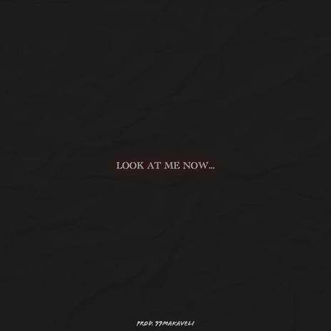 Look At Me Now cover art