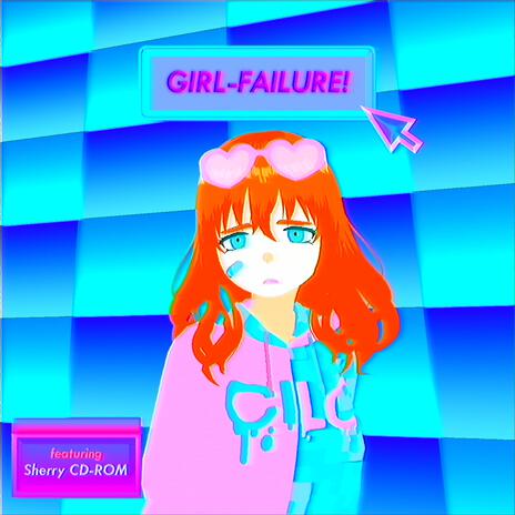 GIRL-FAILURE! ft. Sherry CD-ROM cover art