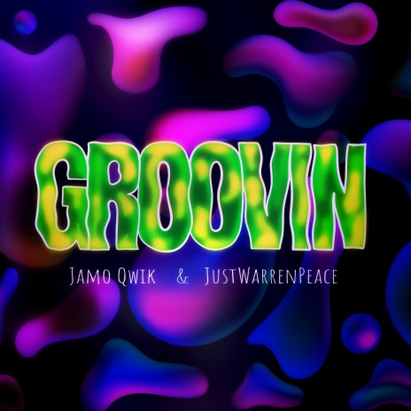 Groovin ft. JustWarrenPeace cover art