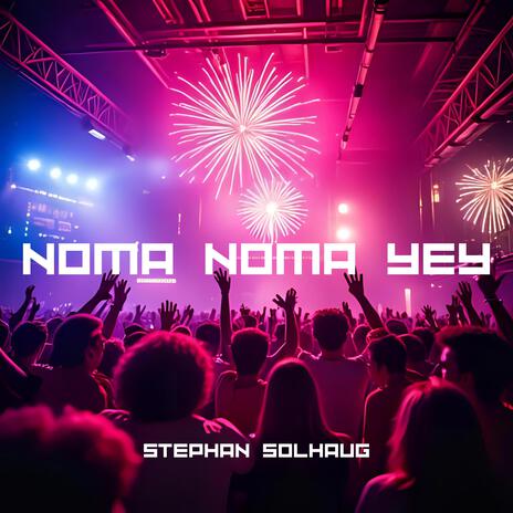 NOMA NOMA YEY cover art