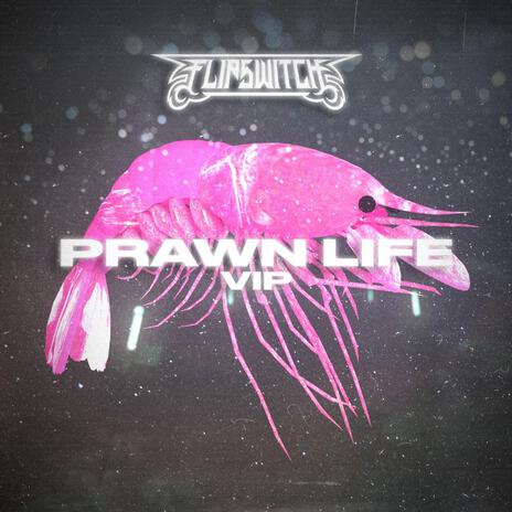 PRAWN LIFE (VIP) cover art