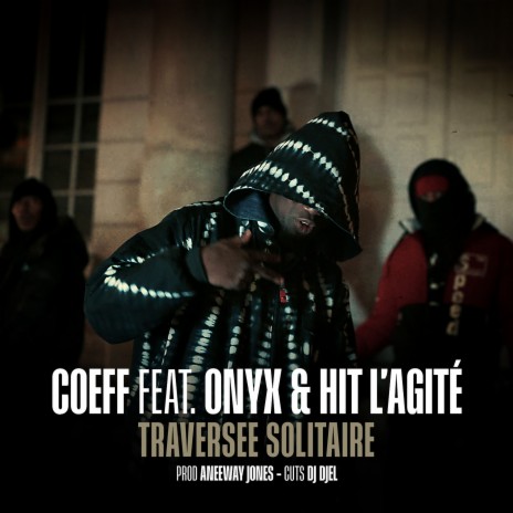 Traversée solitaire ft. DJ Djel, Aneeway Jones, Onyx & HIT L'Agité cover art