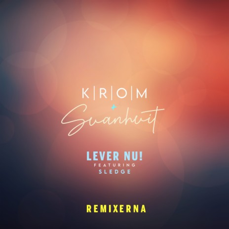 Lever Nu! ft. Svanhvit & Sledge cover art
