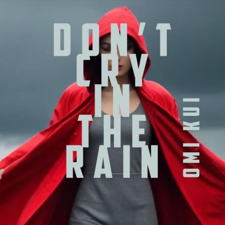 Don't Cry In The Rain cover art