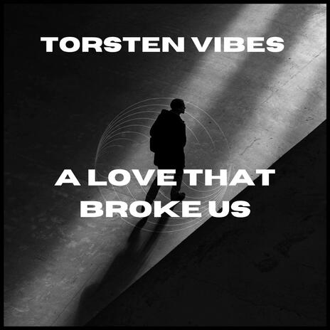 A Love That Broke Us ft. J-Queen cover art