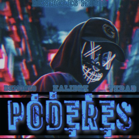 Poderes ft. Kalibre & Yerad