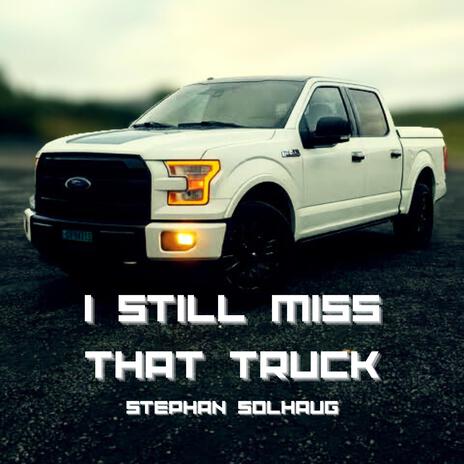 I Still Miss That Truck cover art