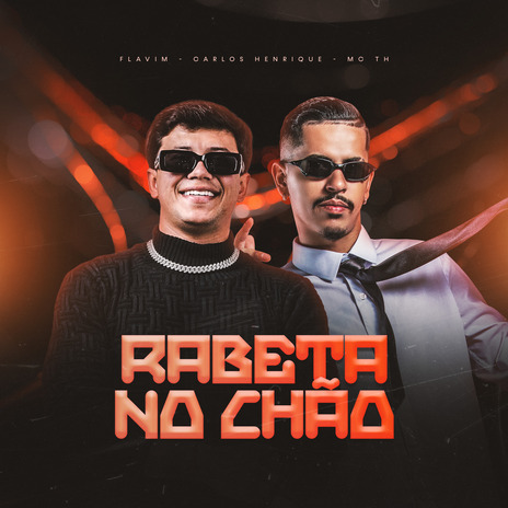 Rabeta no Chao ft. DJ FLAVIM & Mc Th