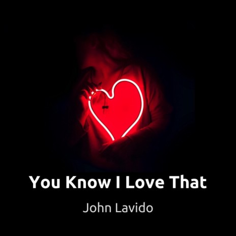 You Know I Love That cover art