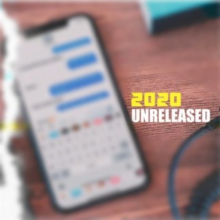 2020 Unreleased