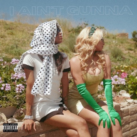 I Ain't Gunna ft. Ayzha Nyree cover art