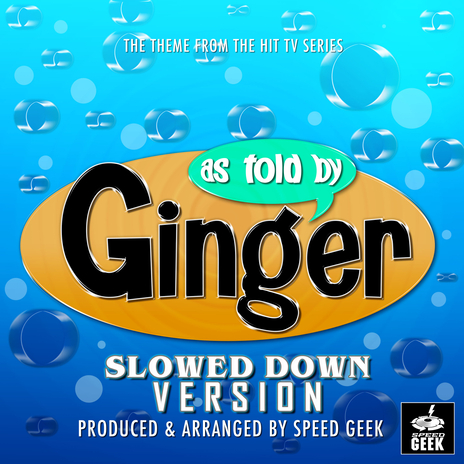 As Told By Ginger Main Theme (From As Told By Ginger) (Slowed Down Version)