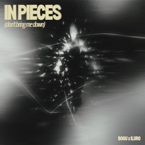 In Pieces (Don't Bring Me Down) ft. ILURO cover art