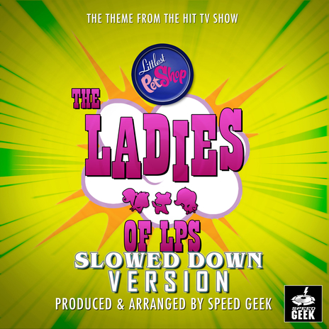 Littlest Pet Shop Ladies Of LPS Main Theme (From Littlest Pet Shop Ladies Of LPS) (Slowed Down) cover art