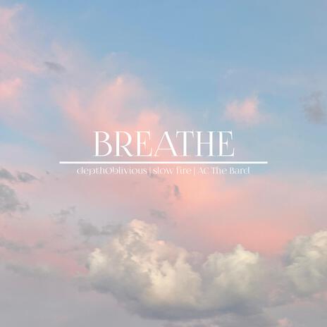 Breathe ft. slow fire & AC The Bard cover art