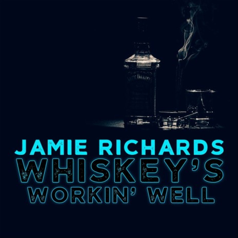 Whiskey's Workin' Well cover art