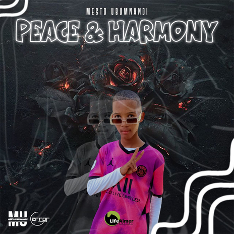 Peace & Harmony ft. Dj Msiyano CPT & Dj Shezz cover art