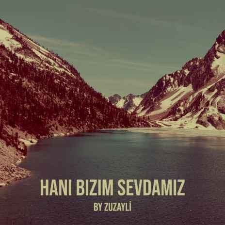 Hani Bizim Sevdamız cover art