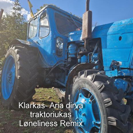 Aria dirva traktoriukas ft. Klarkas
