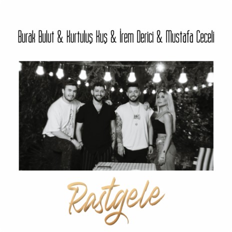Rastgele ft. Kurtuluş Kuş, Mustafa Ceceli & İrem Derici cover art