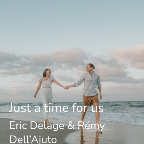 Just a Time for Us ft. Rémy Dell'Ajuto cover art