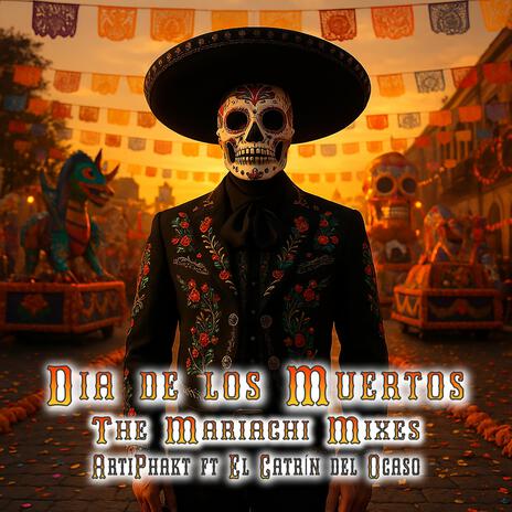 Dia De Los Muertos (Mariachi Version - Spanish) ft. El Catrin Del Ocaso cover art