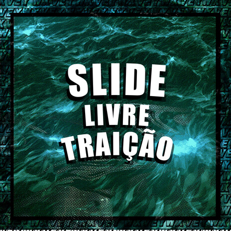 SLIDE LIVRE TRAIÇÃO (Super Slowed) cover art